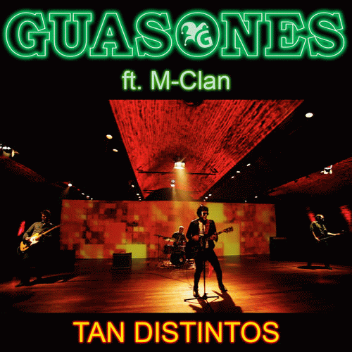 Guasones : Tan Distintos (ft. M-Clan)